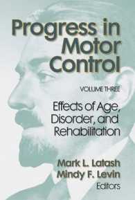Progress in Motor Control : Effects of Age, Disorder, and Rehabilitation 〈3〉