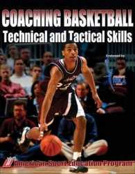 Coaching Basketball Technical and Tactical Skills (Technical and Tactical Skills Series)