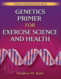 Genetics Primer for Exercise Science and Health (Primers in Exercise Science) （1ST）