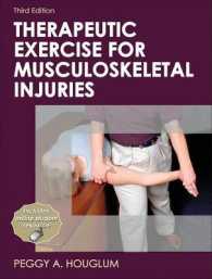 筋骨格系傷害の運動療法（第３版）<br>Therapeutic Exercise for Musculoskeletal Injuries (Athletic Training Education Series) （3TH）