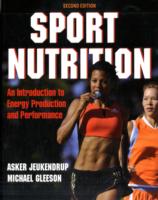 スポーツ栄養学入門（第２版）<br>Sport Nutrition : An Introduction to Energy Production and Performance （2ND）