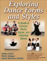 Exploring Dance Forms and Styles : A Guide to Concert, World, Social, and Historical Dance