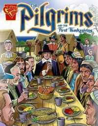 The Pilgrims and the First Thanksgiving (Graphic History)