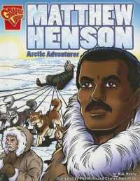 Matthew Henson Arctic Adventurer (Graphic Biographies)