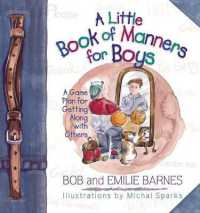 A Little Book of Manners for Boys : A Game Plan for Getting Along with Others
