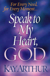 Speak to My Heart, God : For Every Need, for Every Moment...