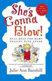 She's Gonna Blow! : Real Help for Moms Dealing with Anger