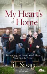My Heart's at Home : Becoming the Intentional Mom Your Family Needs