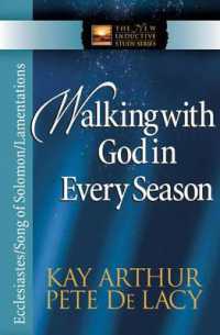 Walking with God in Every Season : Ecclesiastes/Song of Solomon/Lamentations (The New Inductive Study Series)