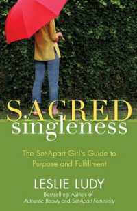 Sacred Singleness : The Set-Apart Girl's Guide to Purpose and Fulfillment