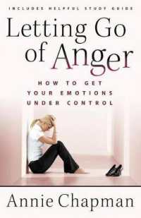 Letting Go of Anger : How to Get Your Emotions under Control