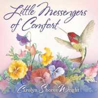 Little Messengers of Comfort