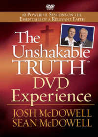 The Unshakable Truth (2-Volume Set) : 12 Powerful Sessions on the Essentials of a Relevant Faith （DVD）