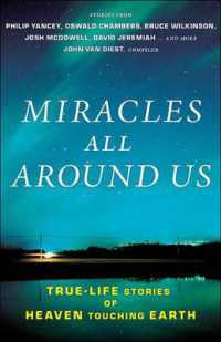 Miracles All around Us : True-Life Stories of Heaven Touching Earth