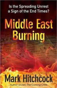 Middle East Burning : Is the Spreading Unrest a Sign of the End Times?