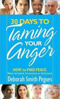 30 Days to Taming Your Anger : How to Find Peace When Irritated, Frustrated, or Infuriated