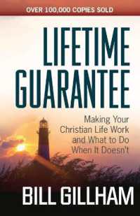 Lifetime Guarantee : Making Your Christian Life Work and What to Do When It Doesn't