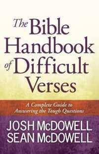 The Bible Handbook of Difficult Verses : A Complete Guide to Answering the Tough Questions (The Mcdowell Apologetics Library)