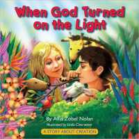 When God Turned on the Light : A Story about Creation