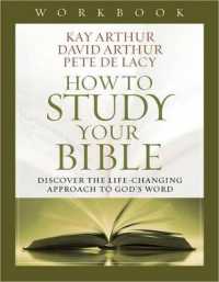 How to Study Your Bible Workbook : Discover the Life-Changing Approach to God's Word