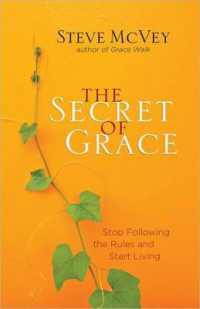 The Secret of Grace : Stop Following the Rules and Start Living
