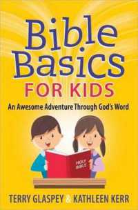 Bible Basics for Kids : An Awesome Adventure through God's Word