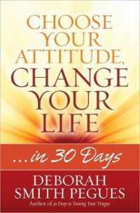 Choose Your Attitude, Change Your Life : ...in 30 Days