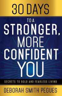 30 Days to a Stronger, More Confident You : Secrets to Bold and Fearless Living