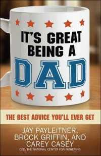 It's Great Being a Dad : The Best Advice You'll Ever Get