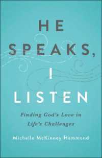 He Speaks, I Listen : Finding God's Love in Life's Challenges