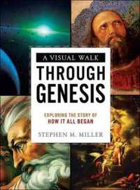 A Visual Walk through Genesis : Exploring the Story of How It All Began