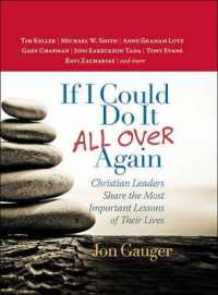If I Could Do It All over Again : Christian Leaders Share the Most Important Lessons of Their Lives