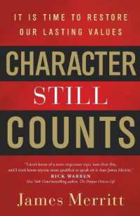 Character Still Counts : It Is Time to Restore Our Lasting Values