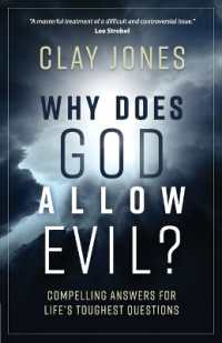 Why Does God Allow Evil? : Compelling Answers for Life's Toughest Questions