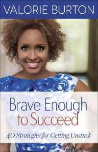 Brave Enough to Succeed : 40 Strategies for Getting Unstuck