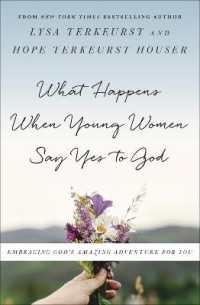 What Happens When Young Women Say Yes to God : Embracing God's Amazing Adventure for You