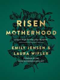Risen Motherhood : Gospel Hope for Everyday Moments