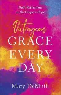 Outrageous Grace Every Day : Daily Reflections on the Gospel's Hope