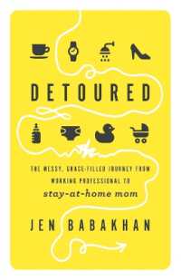 Detoured : The Messy, Grace-Filled Journey from Working Professional to Stay-at-Home Mom
