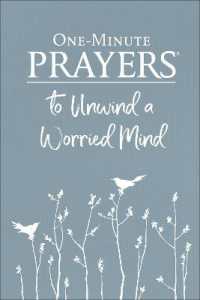 One-Minute Prayers to Unwind a Worried Mind (One-minute Prayers)