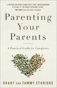 Parenting Your Parents : A Practical Guide for Caregivers