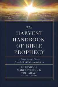 The Harvest Handbook of Bible Prophecy : A Comprehensive Survey from the World's Foremost Experts (Harvest Handbook)