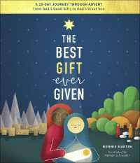 The Best Gift Ever Given : A 25-Day Journey through Advent from God's Good Gifts to God's Great Son