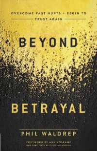 Beyond Betrayal : Overcome Past Hurts and Begin to Trust Again