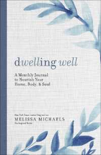 Dwelling Well : A Monthly Journal to Nourish Your Home, Body, and Soul