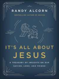 It's All about Jesus : A Treasury of Insights on Our Savior, Lord, and Friend
