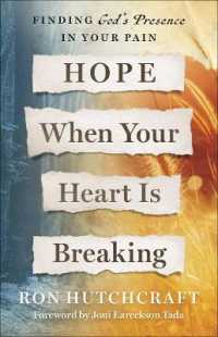 Hope When Your Heart Is Breaking : Finding God's Presence in Your Pain