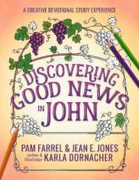 Discovering Good News in John : A Creative Devotional Study Experience (Discovering the Bible)