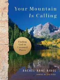 Your Mountain Is Calling : Finding God in Untamed Places
