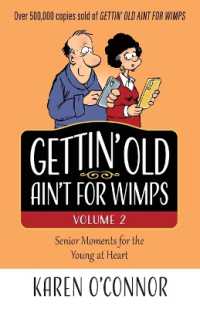 Gettin' Old Ain't for Wimps Volume 2 : Senior Moments for the Young at Heart